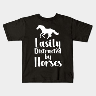 Easily Distracted By Horses Kids T-Shirt